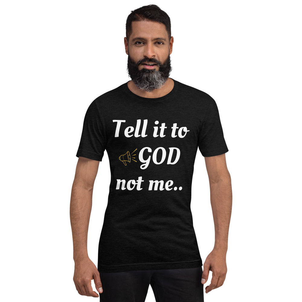 Tell it to God T-Shirt w/ back Scripture