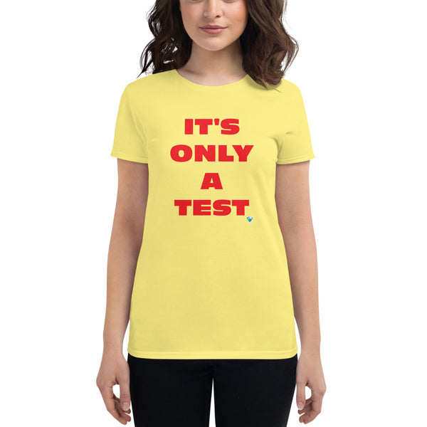 It's only a test, this too shall pass Women's short sleeve t-shirt