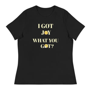 I GOT JOY  without back Scripture Women's Relaxed T-Shirt