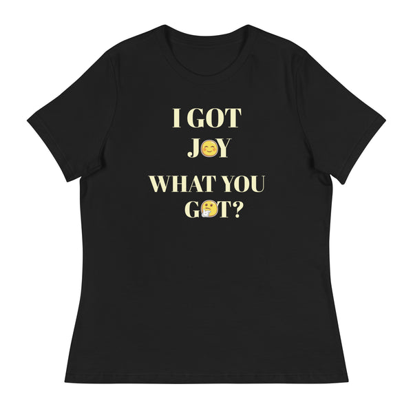 I GOT JOY  without back Scripture Women's Relaxed T-Shirt