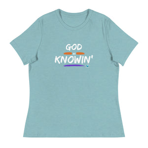 God Be Knowin' Women's Relaxed T-Shirt w/ back scripture